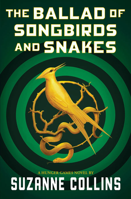The Ballad of Songbirds and Snakes (a Hunger Games Novel) -- Suzanne Collins, Hardcover