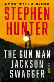 The Gun Man Jackson Swagger: A Western by Hunter, Stephen