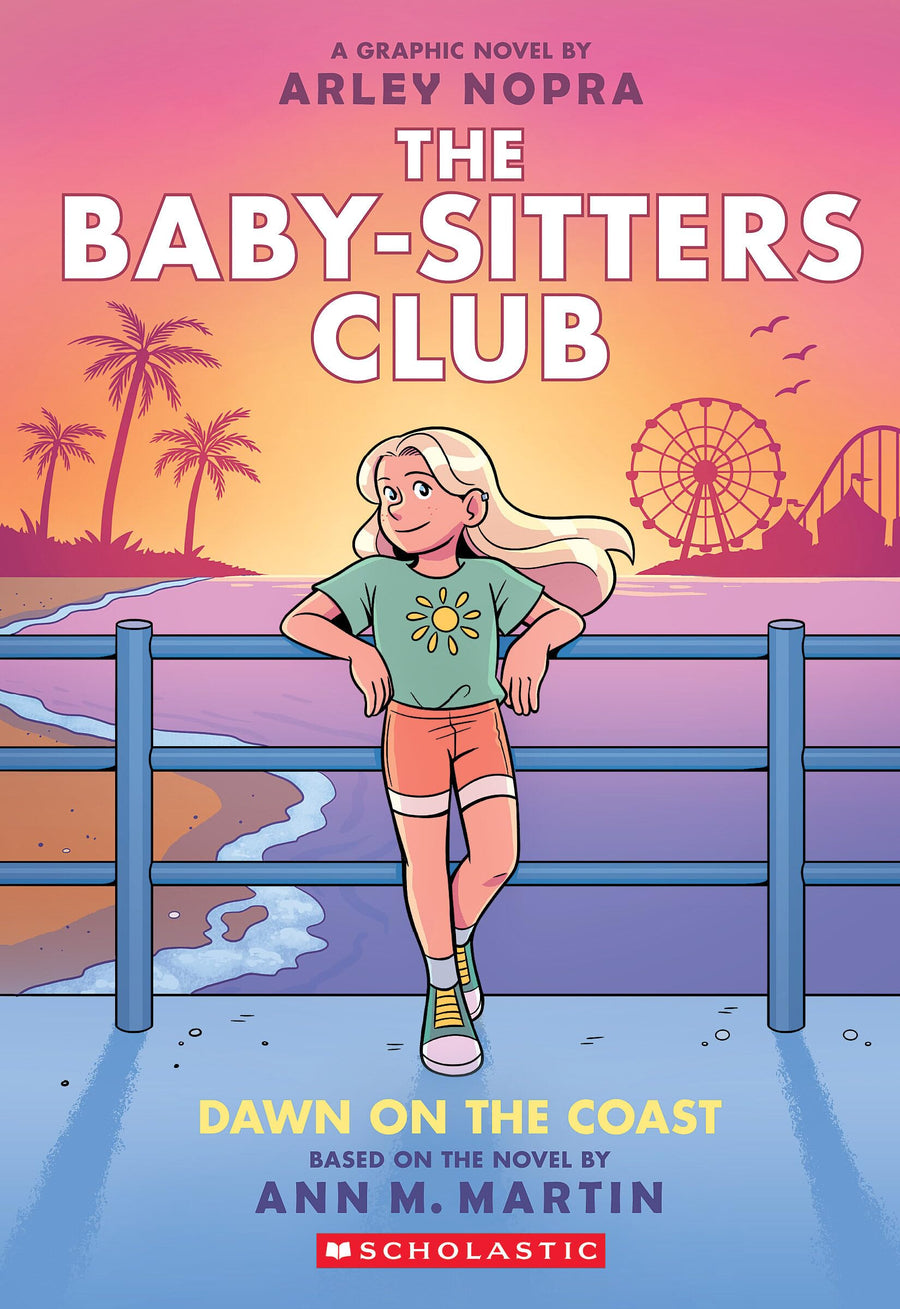 Dawn on the Coast: A Graphic Novel (the Baby-Sitters Club #19): Volume 19 -- Arley Nopra, Paperback