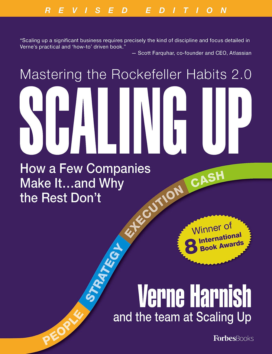 Scaling Up: How a Few Companies Make It...and Why the Rest Don't (Rockefeller Habits 2.0) -- Verne Harnish, Paperback
