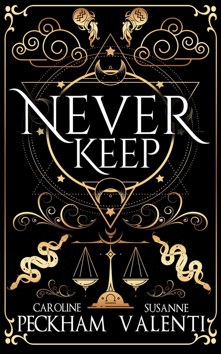 Never Keep (Book 1 in the Sins of the Zodiac Series) -- Caroline Peckham, Hardcover