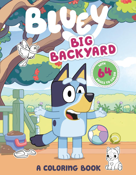 Bluey: Big Backyard: A Coloring Book -- Penguin Young Readers Licenses, Paperback