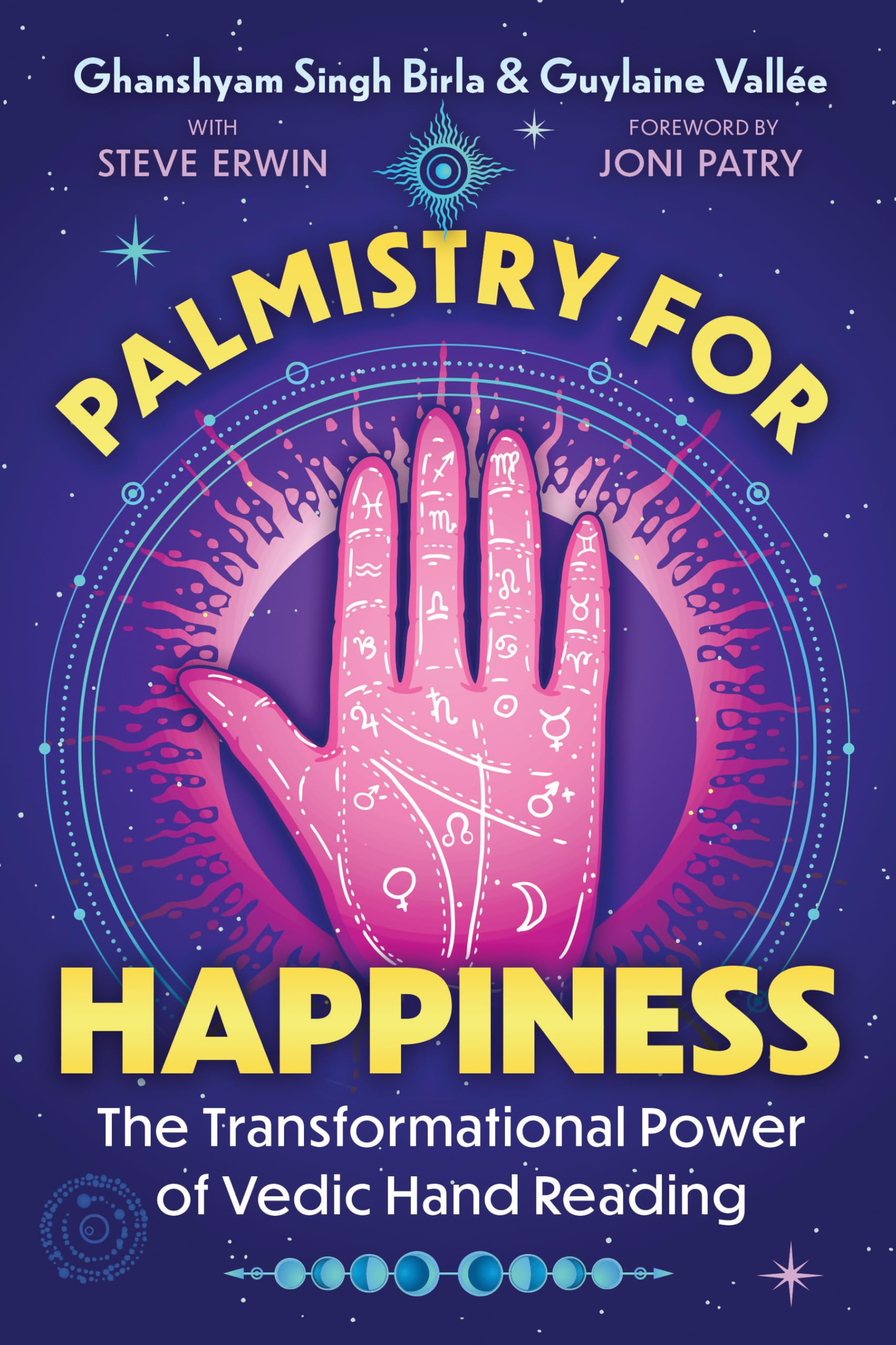 Palmistry for Happiness: The Transformational Power of Vedic Hand Reading -- Ghanshyam Singh Birla