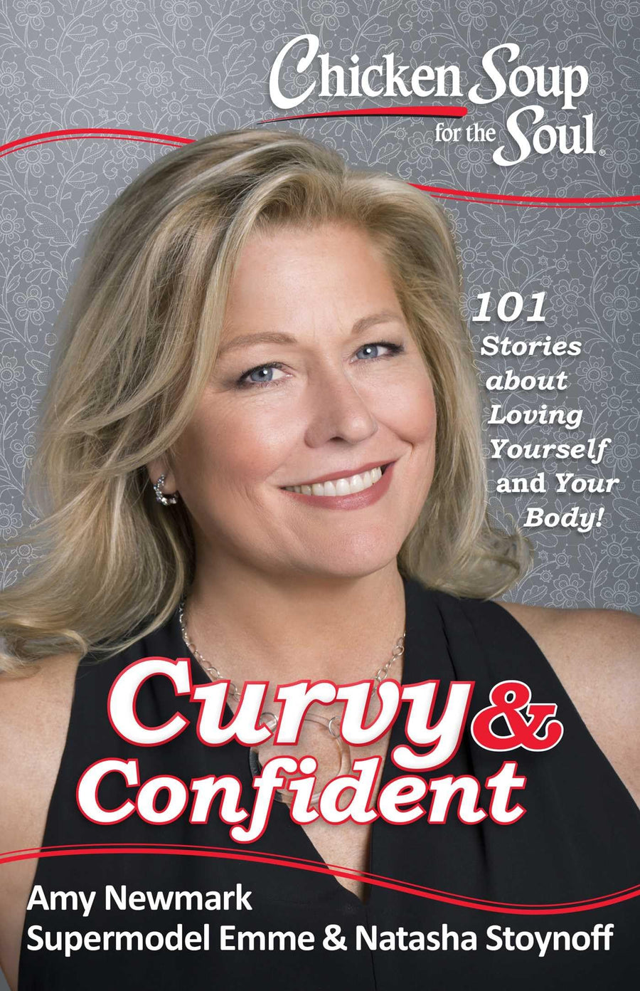 Used - Very Good | Chicken Soup for the Soul: Curvy & Confident: 101 Stories about Loving Yourself and Your Body -- Natasha Stoynoff, Paperback