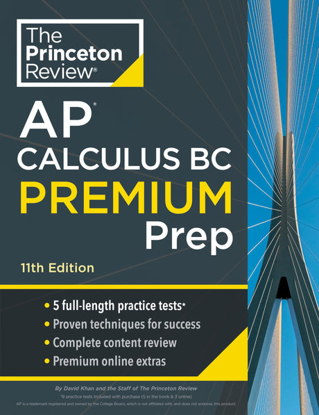 Princeton Review AP Calculus BC Premium Prep, 11th Edition: 5 Practice Tests + Digital Practice Online + Content Review -- The Princeton Review, Paperback