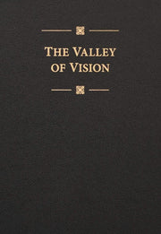 The Valley of Vision: A Collection of Puritan Prayers & Devotions by Bennett, Arthur G.