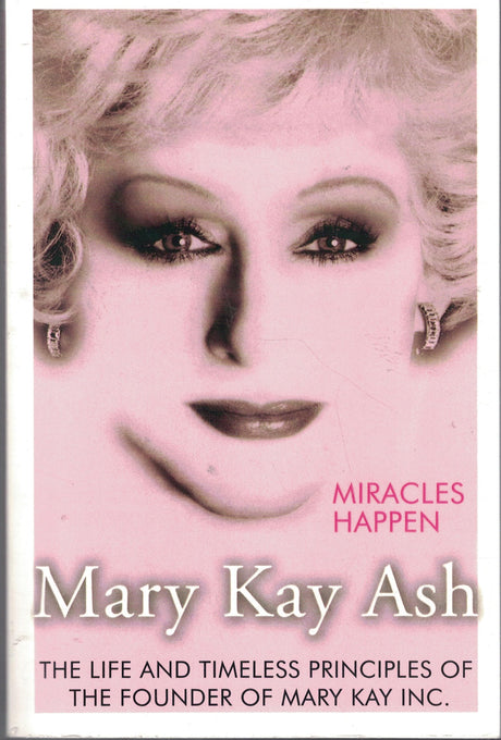 Used - Very Good | Miracles Happen -- Mary Kay Ash, Paperback