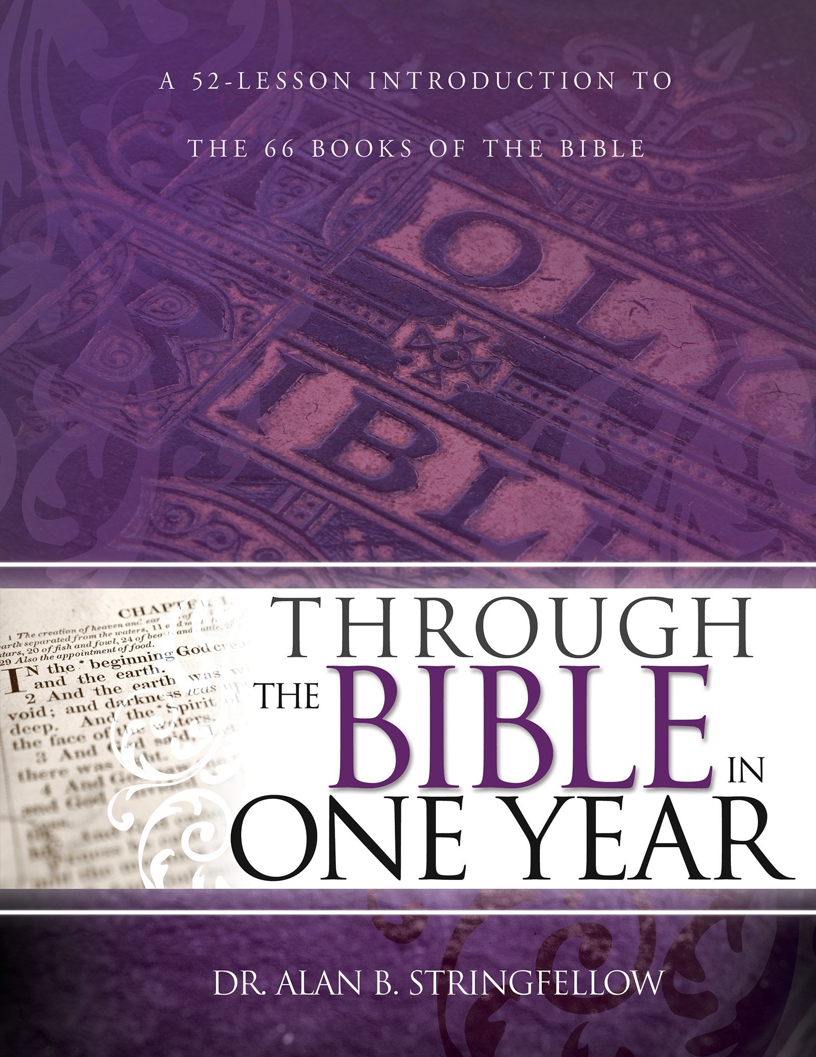 Through the Bible in One Year: A 52-Lesson Introduction to the 66 Books of the Bible by Stringfellow, Alan B.