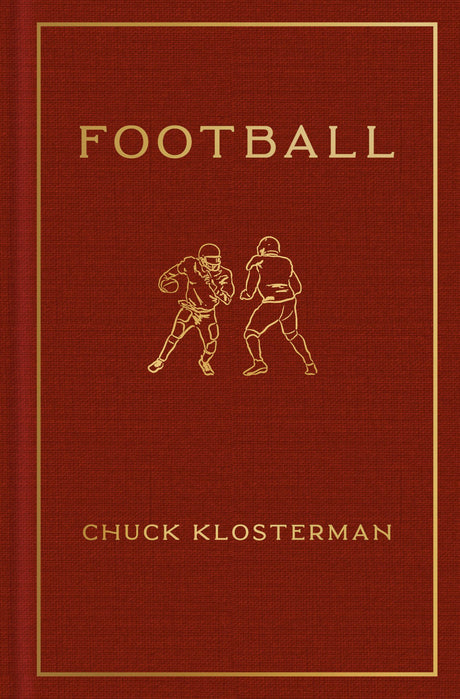 Football -- Chuck Klosterman, Hardcover