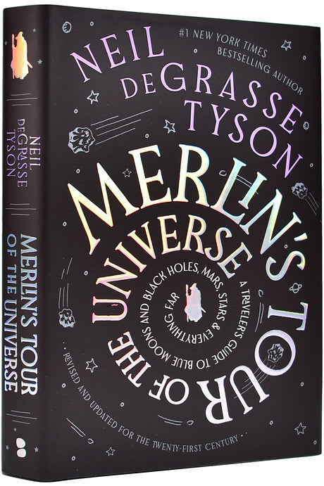 Merlin's Tour of the Universe, Revised and Updated for the Twenty-First Century: A Traveler's Guide to Blue Moons and Black Holes, Mars, Stars, and Ev -- Neil Degrasse Tyson, Hardcover