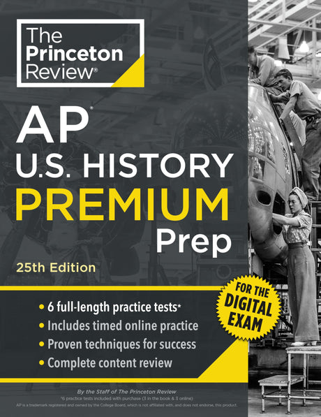 Princeton Review AP U.S. History Premium Prep, 25th Edition: 6 Practice Tests + Digital Practice Online + Content Review -- The Princeton Review, Paperback