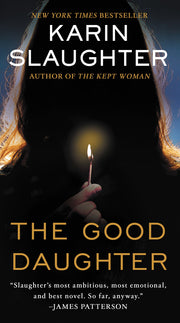 The Good Daughter by Slaughter, Karin