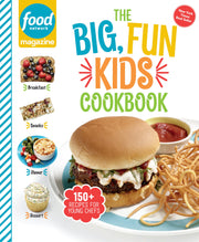 Food Network Magazine the Big, Fun Kids Cookbook - New York Times Bestseller: 150+ Recipes for Young Chefs by Food Network Magazine