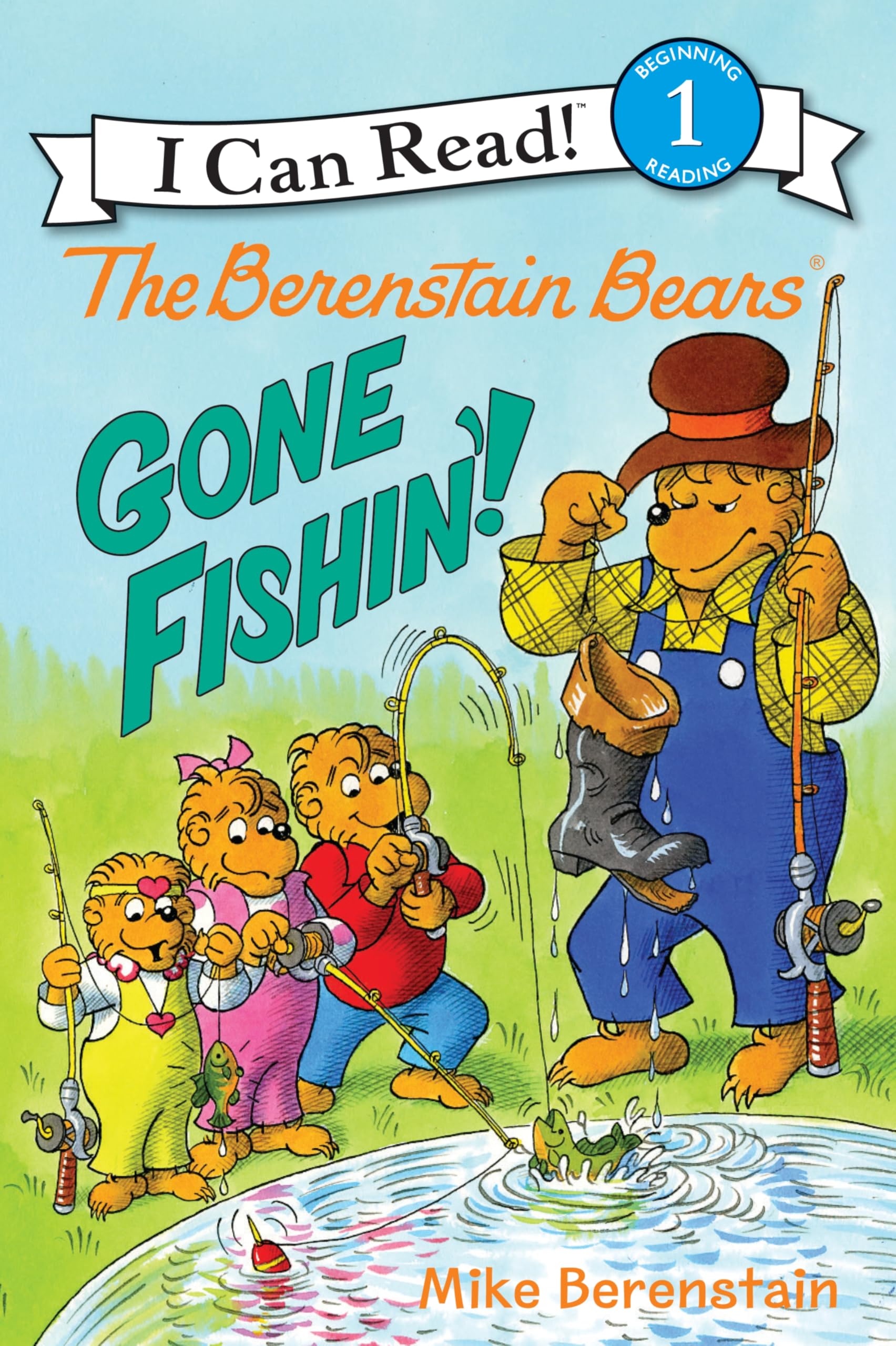 The Berenstain Bears: Gone Fishin'! by Berenstain, Mike