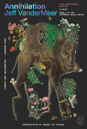 Annihilation (10th Anniversary Edition) by VanderMeer, Jeff