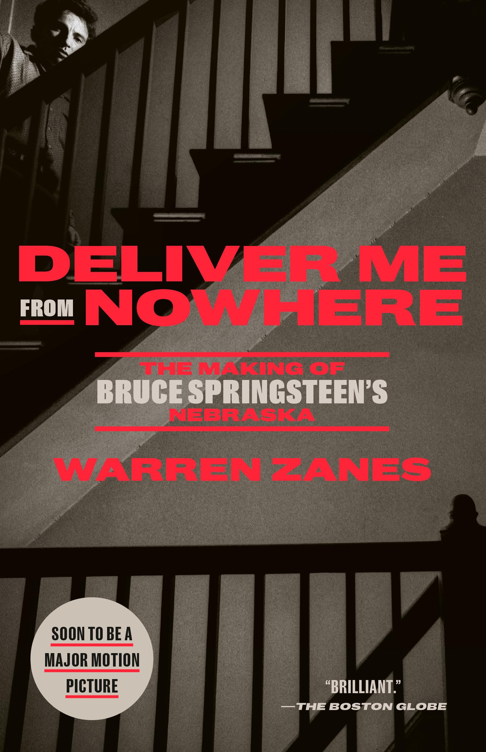 Deliver Me from Nowhere: The Making of Bruce Springsteen's Nebraska by Zanes, Warren