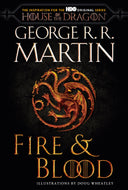 Fire & Blood (HBO Tie-In Edition): 300 Years Before a Game of Thrones -- George R. R. Martin, Paperback