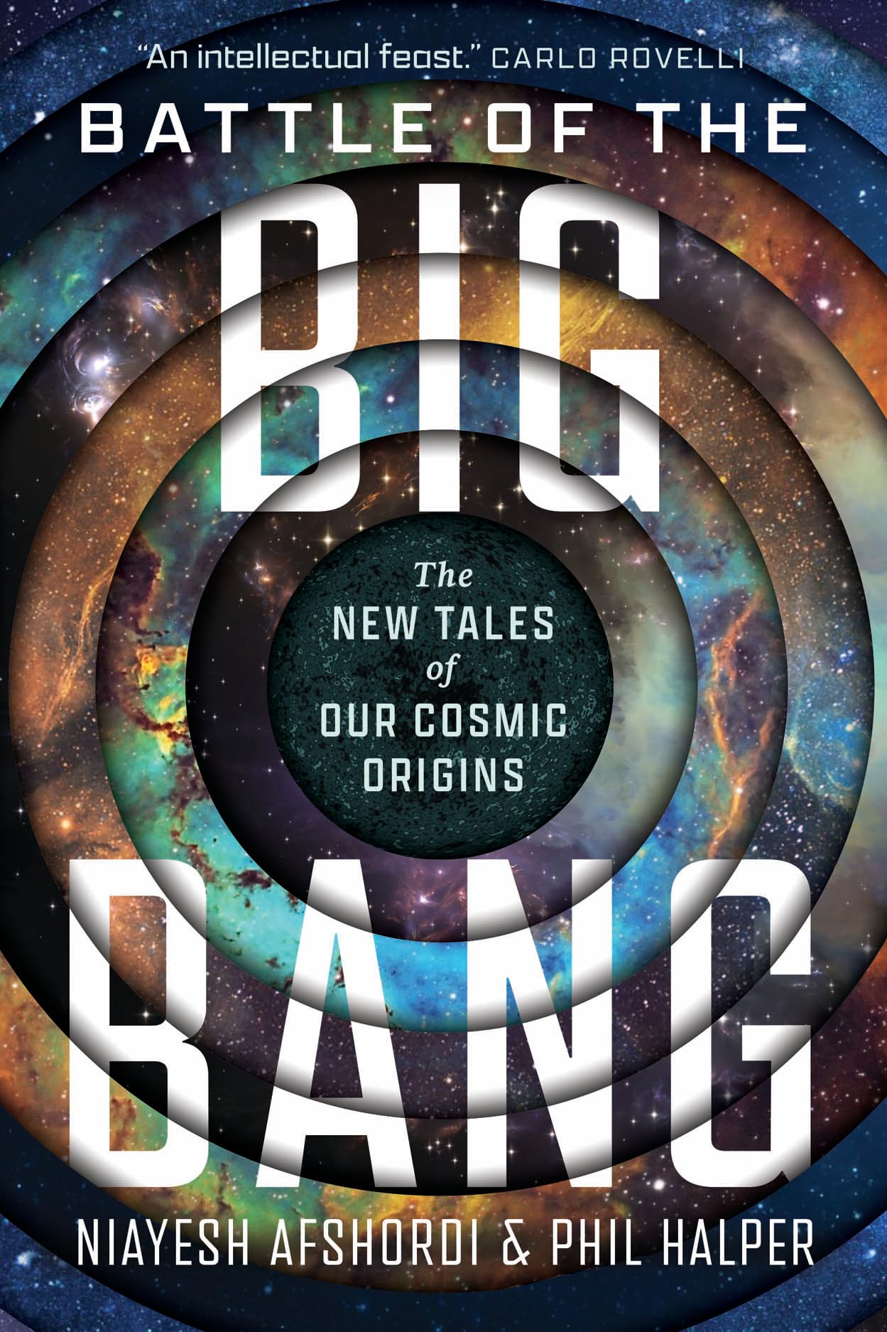 Battle of the Big Bang: The New Tales of Our Cosmic Origins -- Niayesh Afshordi