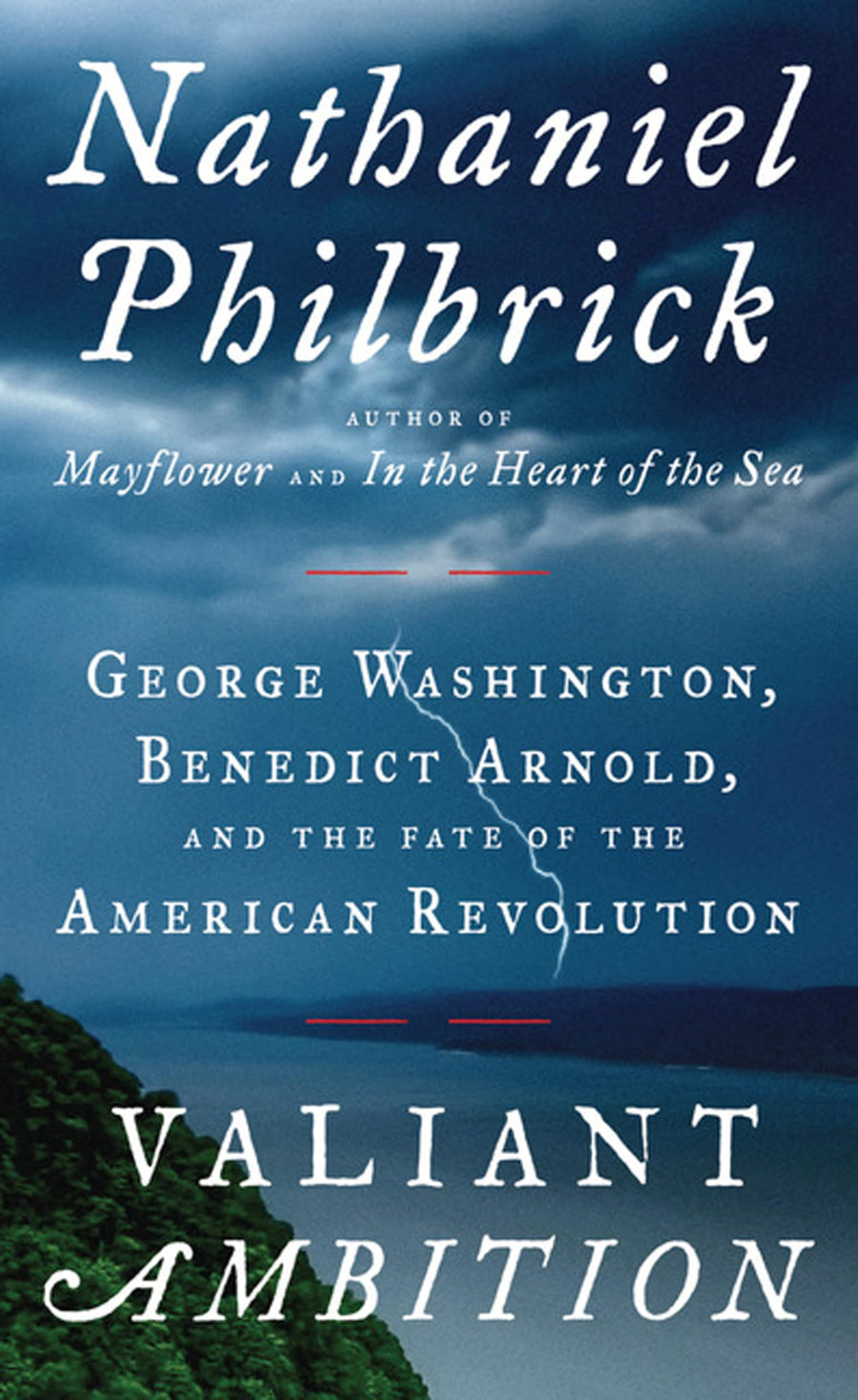 Used - Very Good | Valiant Ambition: George Washington, Benedict Arnold, and the Fate of the American Revolution (Wheeler Hardcover) -- Nathaniel Philbrick, Hardcover