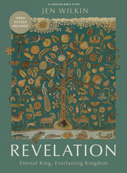 Revelation - Bible Study Book with Video Access: Eternal King, Everlasting Kingdom by Wilkin, Jen