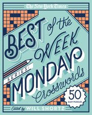 The New York Times Best of the Week Series: Monday Crosswords: 50 Easy Puzzles by New York Times