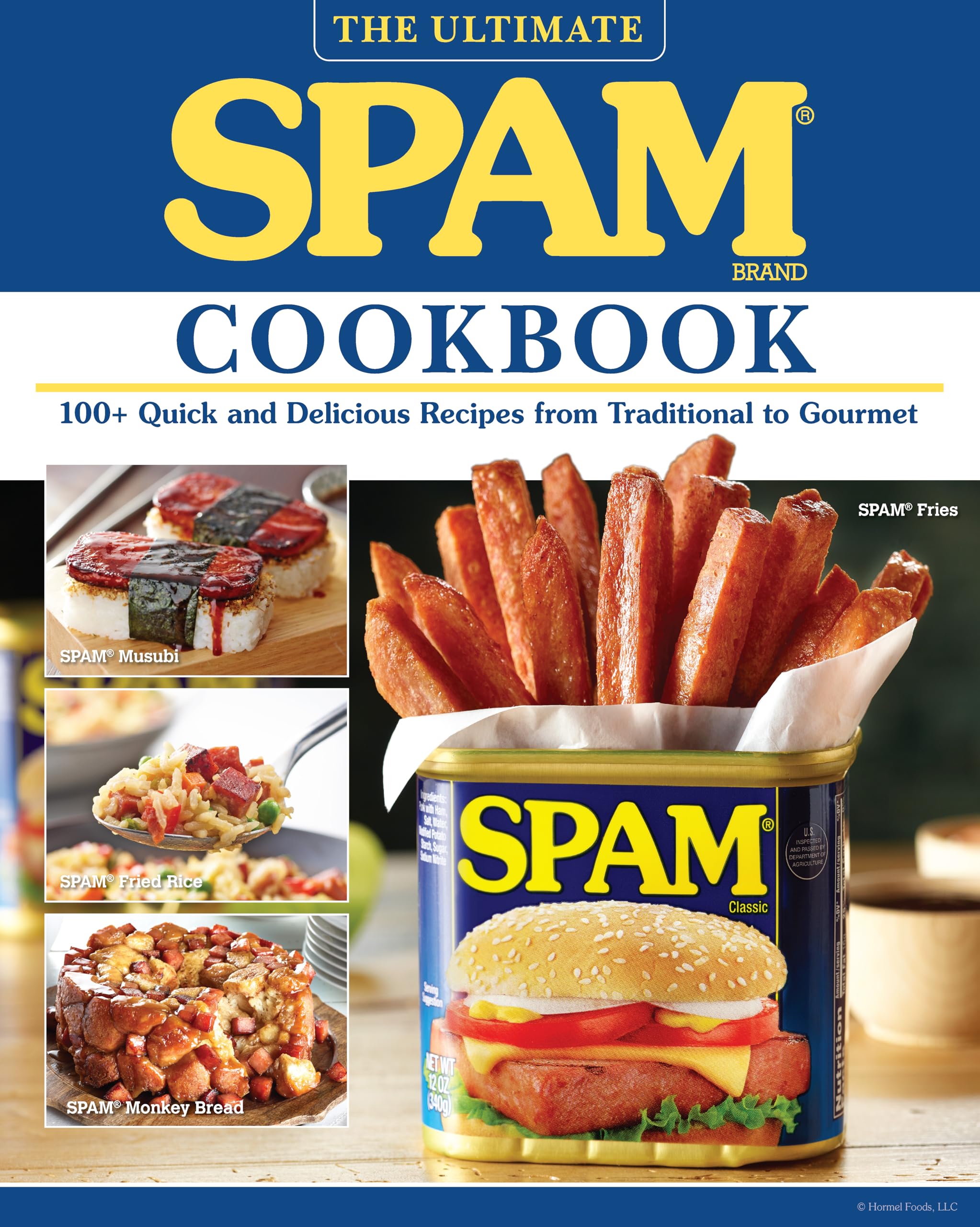The Ultimate Spam Cookbook: 100+ Quick and Delicious Recipes from Traditional to Gourmet by The Hormel Kitchen