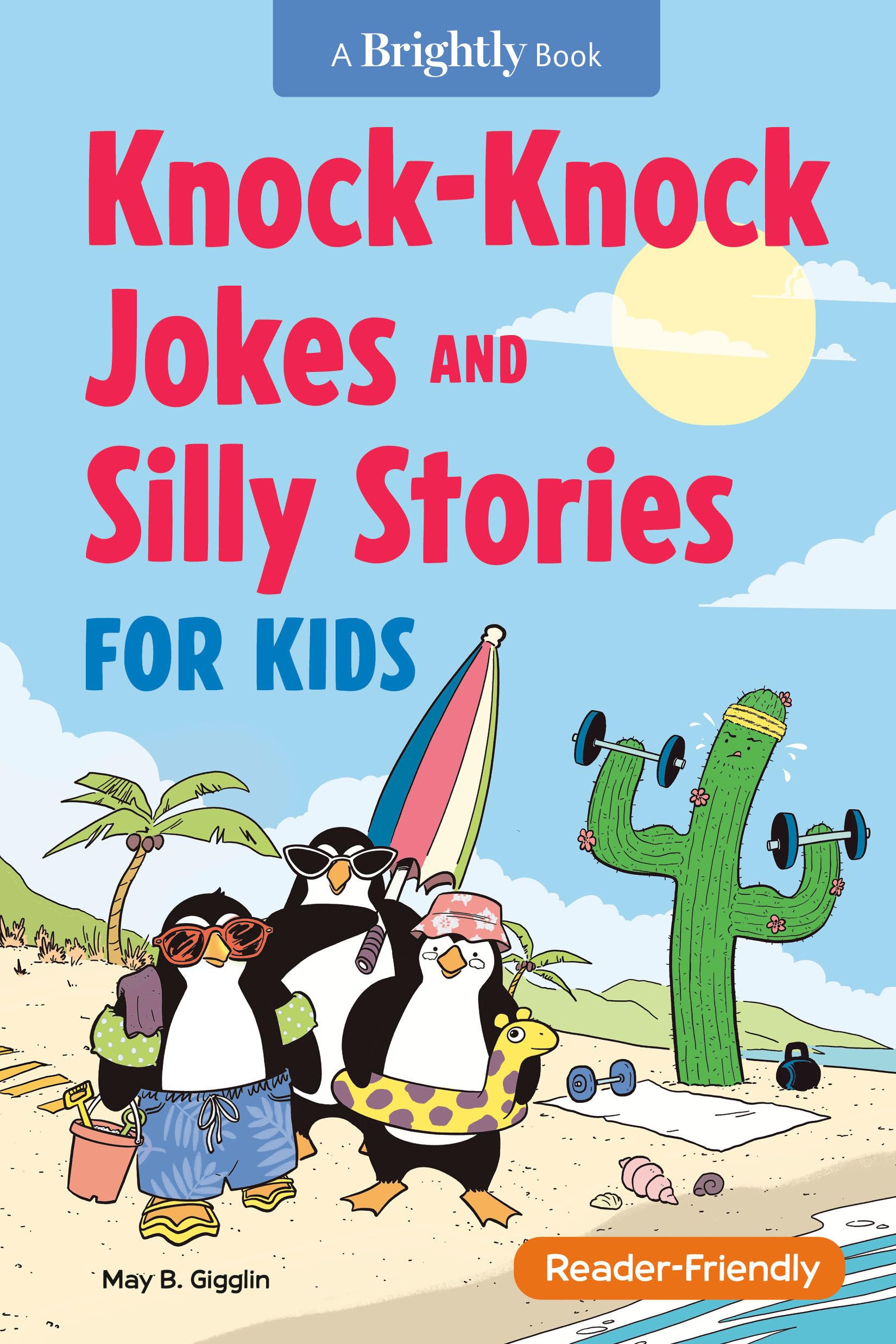 Knock-Knock Jokes and Silly Stories for Kids by Gigglin, May B.