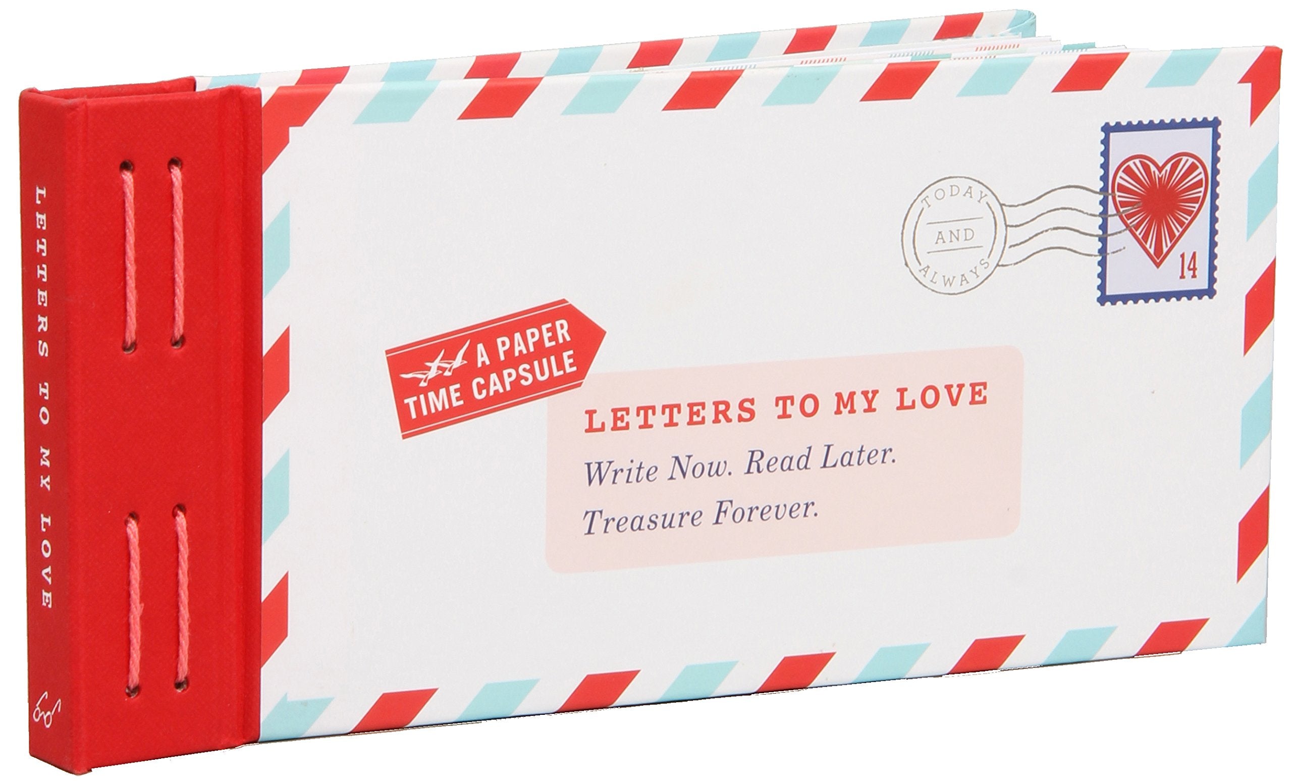 Letters to My Love: Write Now. Read Later. Treasure Forever. by Redmond, Lea