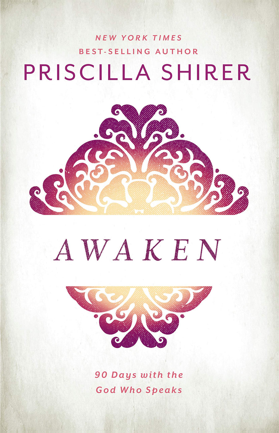Used - Very Good | Awaken: 90 Days with the God Who Speaks -- Priscilla Shirer, Hardcover