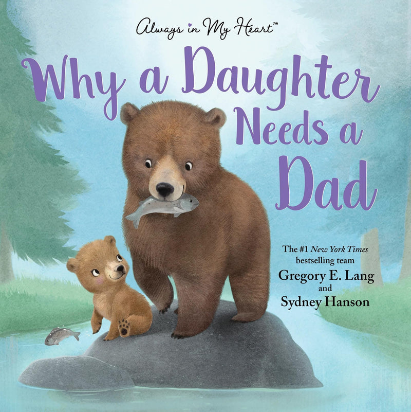Why a Daughter Needs a Dad by Lang, Gregory E.