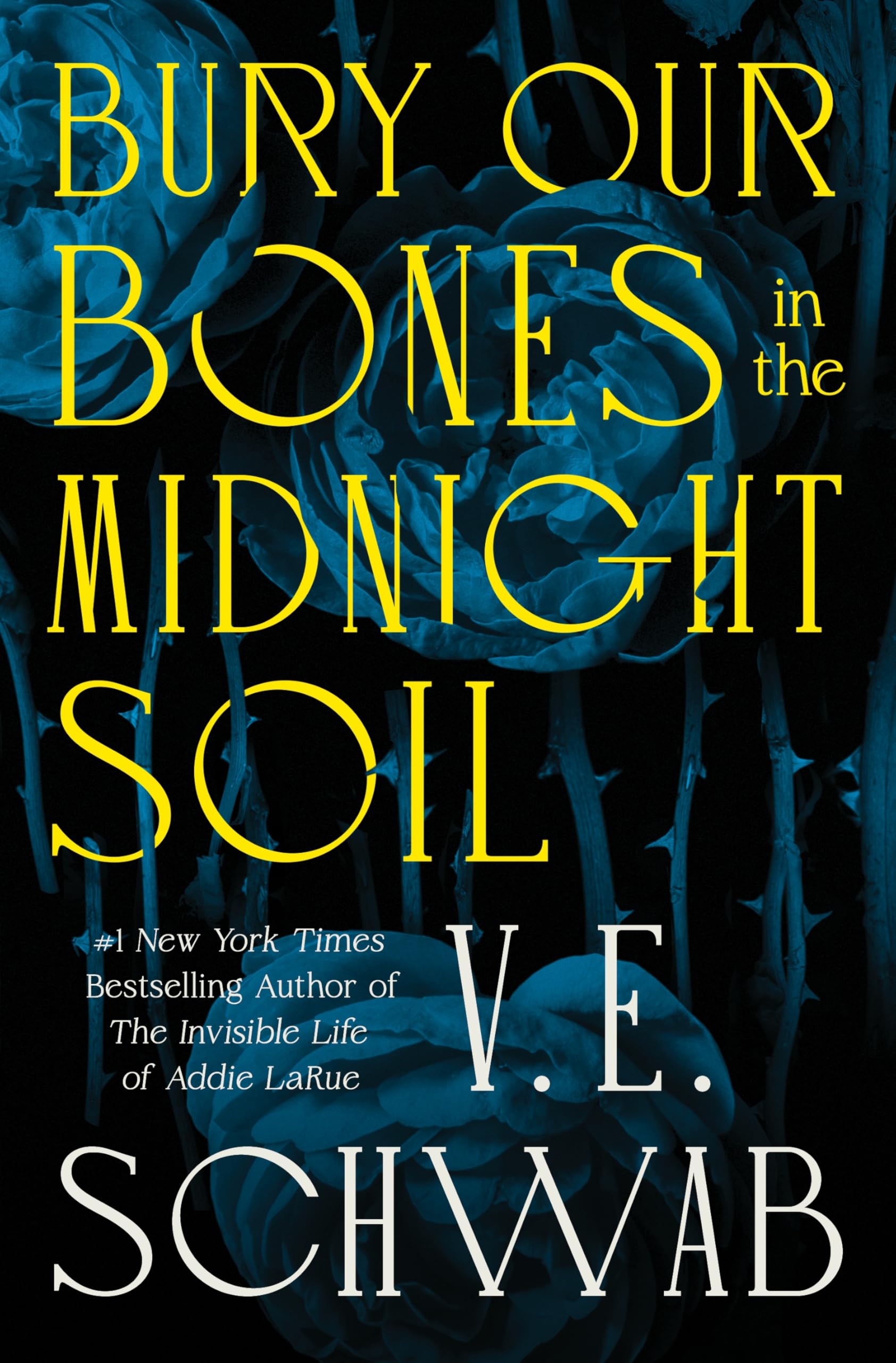 Bury Our Bones in the Midnight Soil by Schwab, V. E.