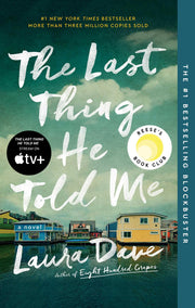 The Last Thing He Told Me by Dave, Laura