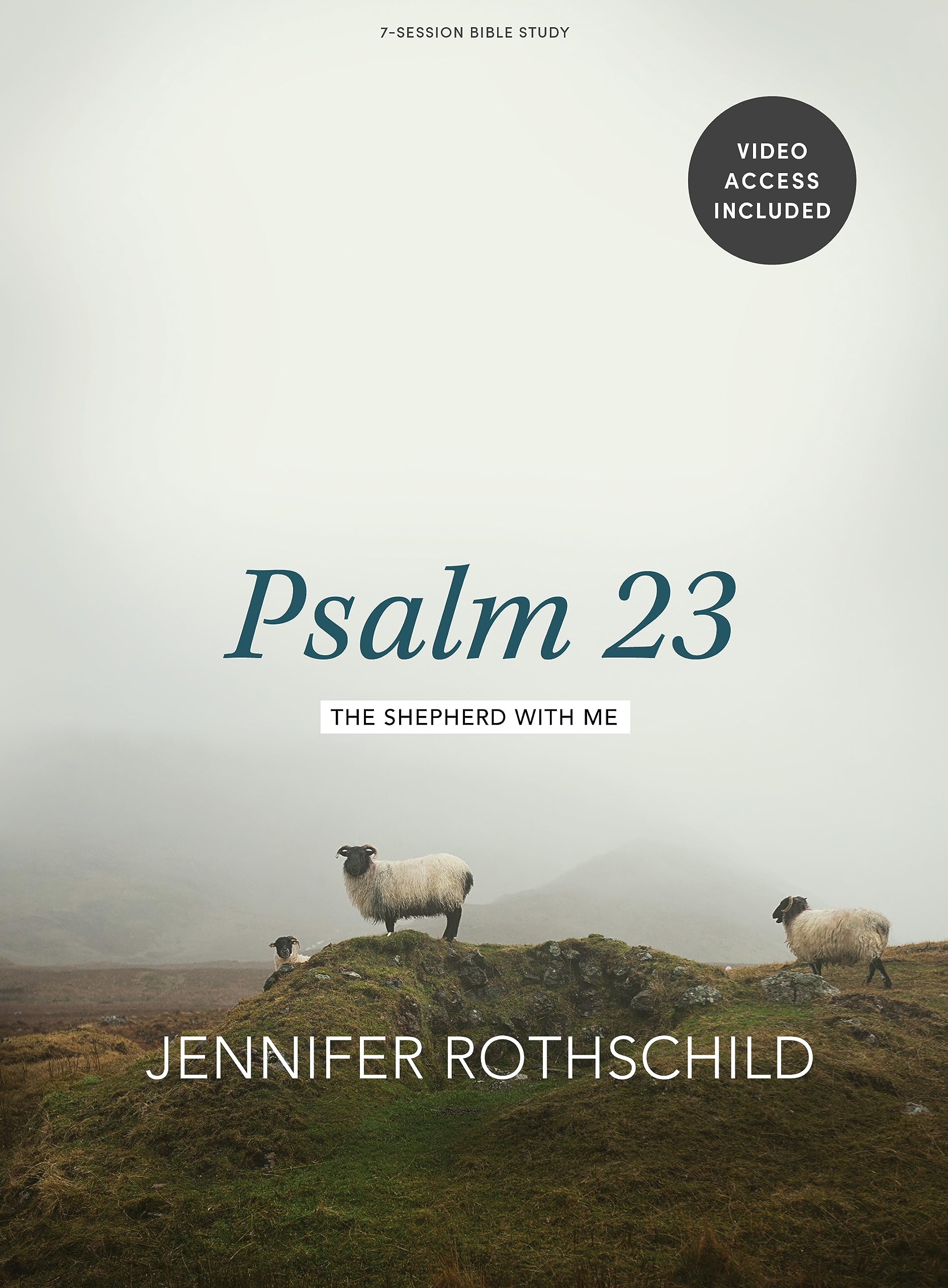 Psalm 23 - Bible Study Book with Video Access: The Shepherd with Me by Rothschild, Jennifer