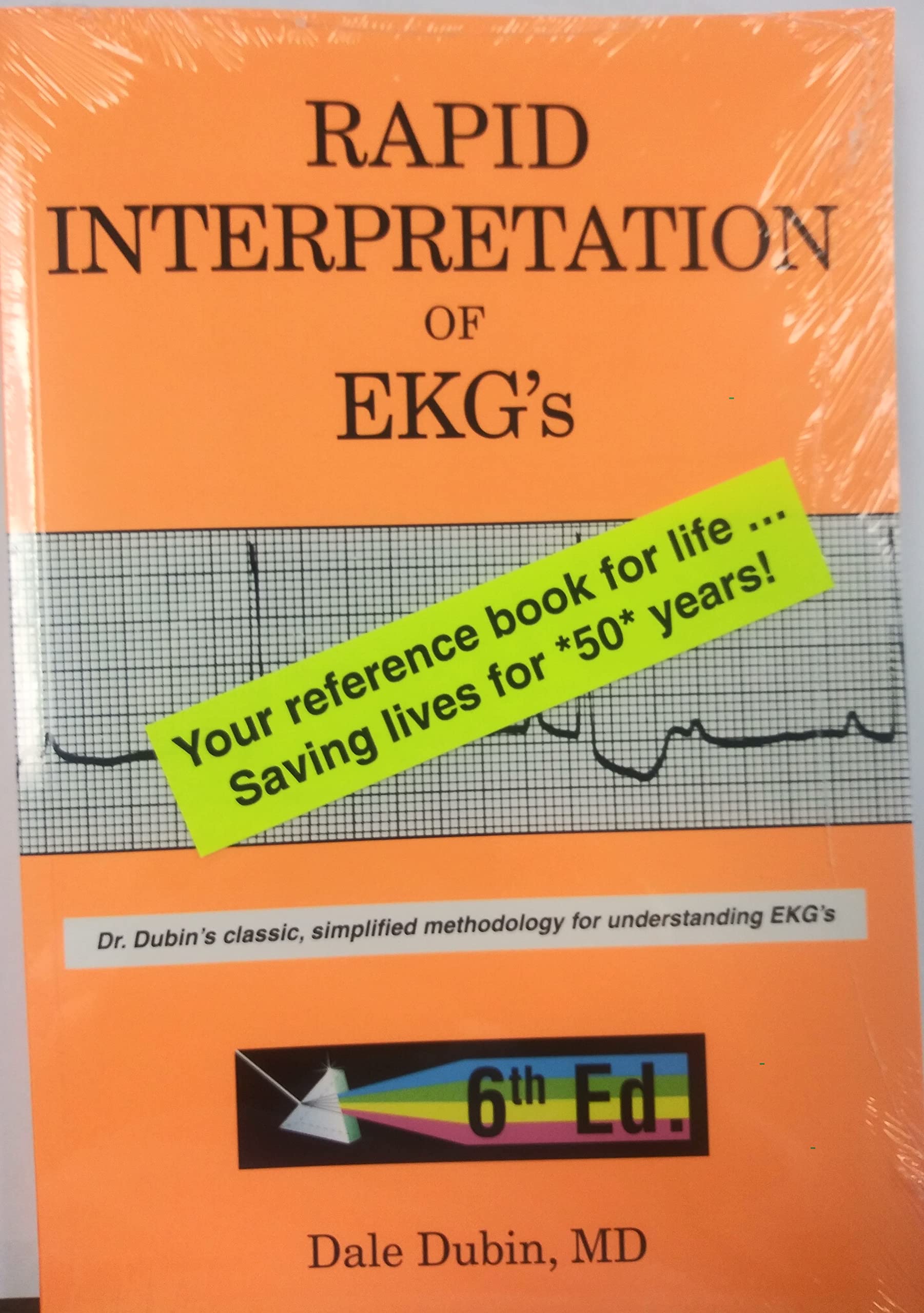 Rapid Interpretation of EKG's: Dr. Dubin's Classic, Simplified Methodology for Understanding EKG's by Dubin, Dale