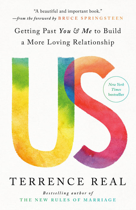 Us: Getting Past You & Me to Build a More Loving Relationship -- Terrence Real, Paperback