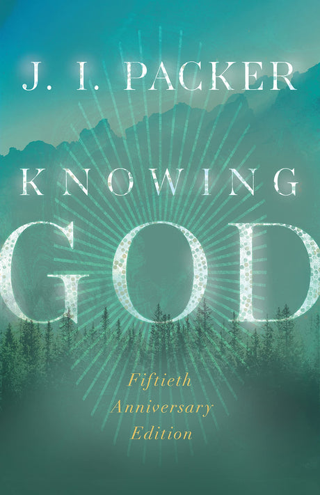 Knowing God -- J. I. Packer, Paperback