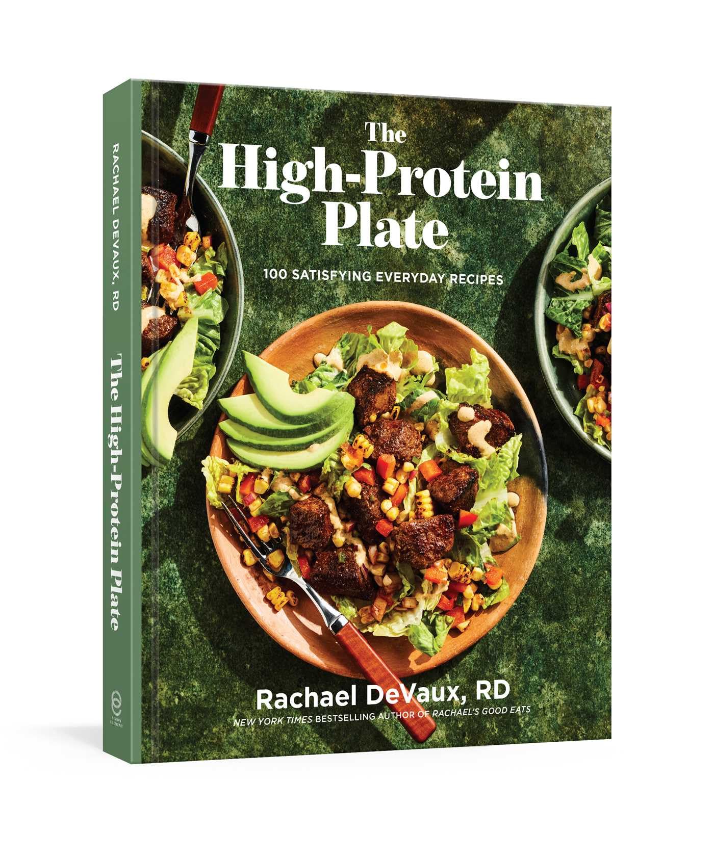 The High-Protein Plate: 100 Satisfying Everyday Recipes -- Rachael Devaux