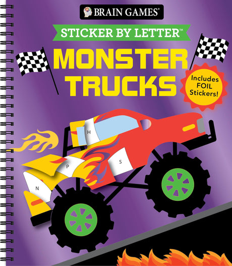 Brain Games - Sticker by Letter: Monster Trucks: Includes 1 Foil Sticker Sheet to Complete Each Image! -- Publications International Ltd, Spiral