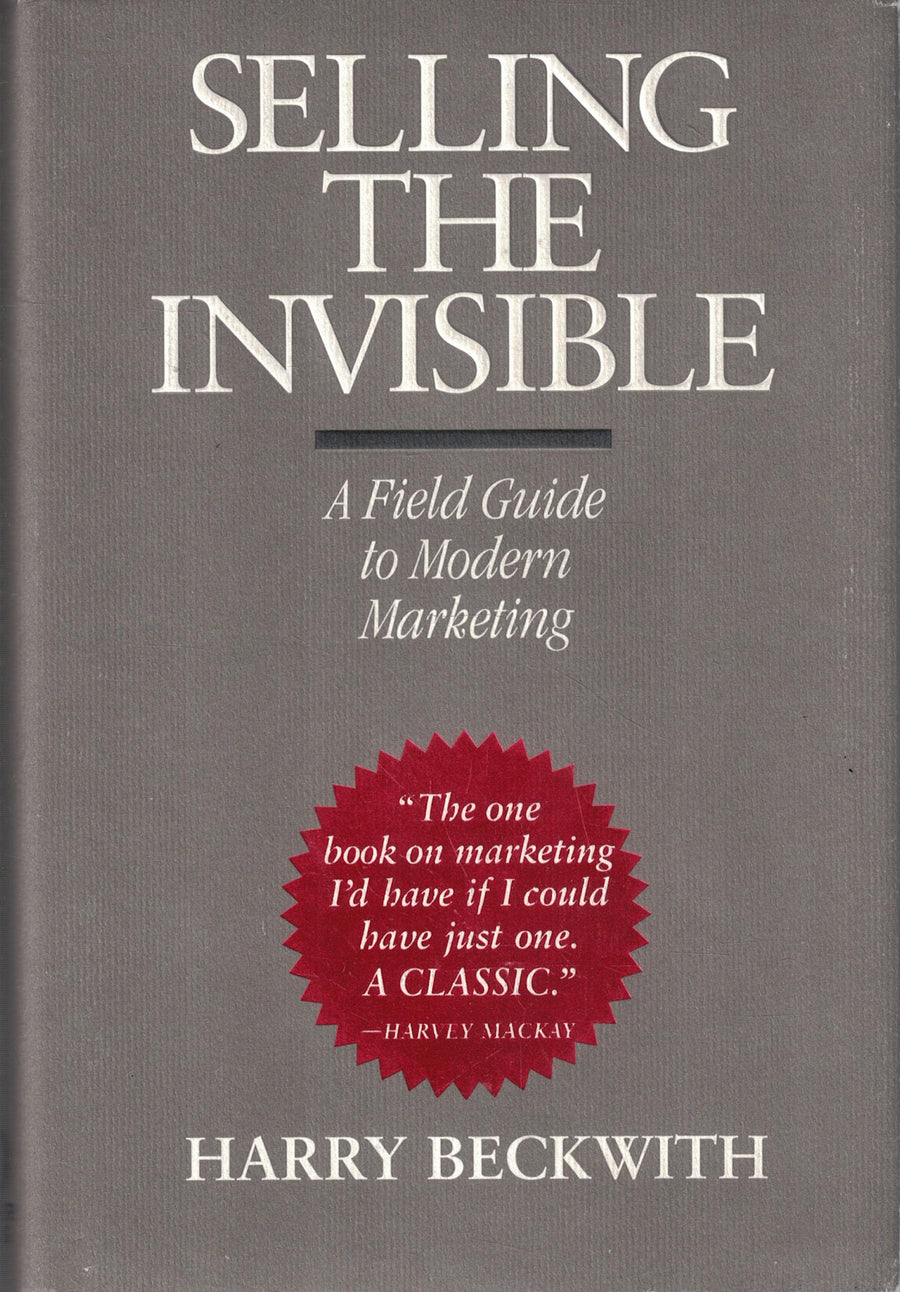 Used - Good | Selling the Invisible: A Field Guide to Modern Marketing -- Harry Beckwith, Hardcover