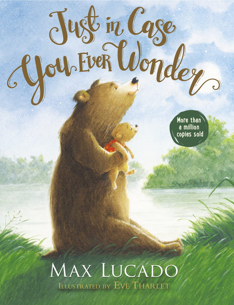 Just in Case You Ever Wonder -- Max Lucado, Hardcover