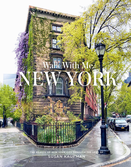 Walk with Me: New York: Photographs -- Susan Kaufman, Hardcover