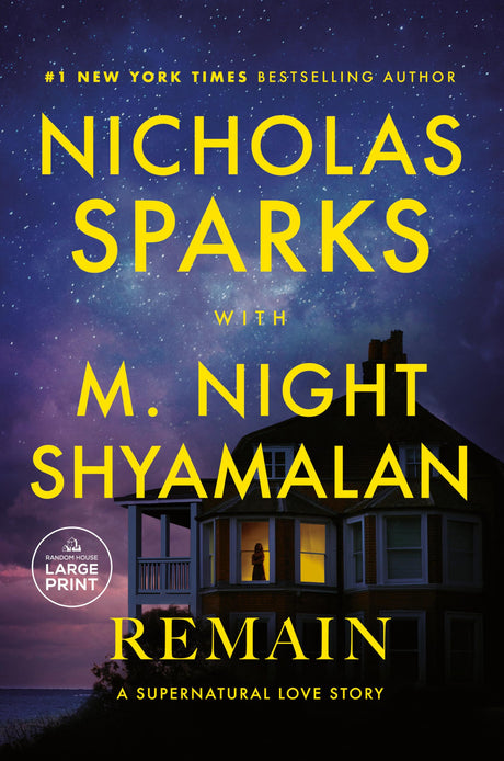 Remain: A Supernatural Love Story -- Nicholas Sparks, Paperback