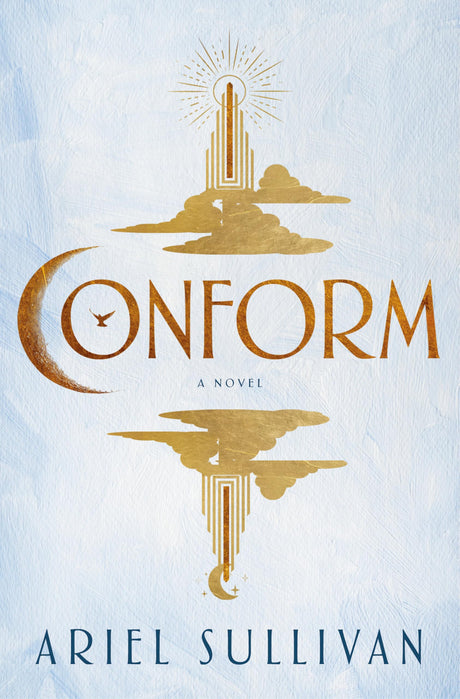 Conform -- Ariel Sullivan, Hardcover