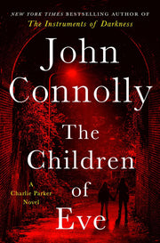 The Children of Eve: A Thriller by Connolly, John