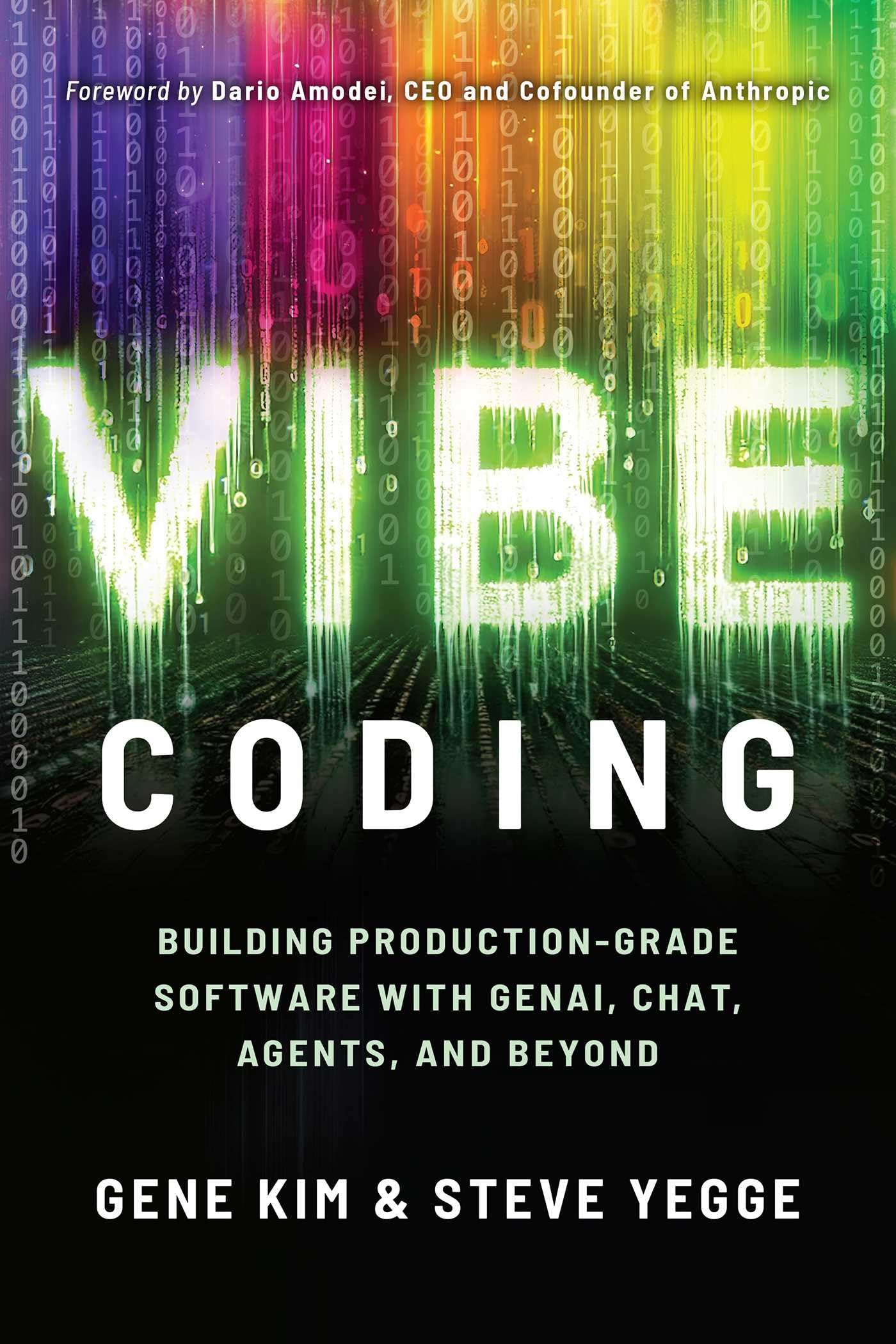Vibe Coding: Building Production-Grade Software with Genai, Chat, Agents, and Beyond by Kim, Gene