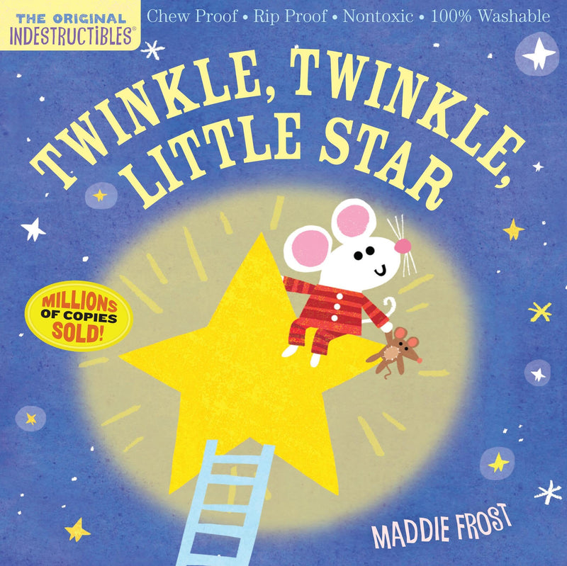 Indestructibles: Twinkle, Twinkle, Little Star: Chew Proof - Rip Proof - Nontoxic - 100% Washable (Book for Babies, Newborn Books, Safe to Chew) by Frost, Maddie