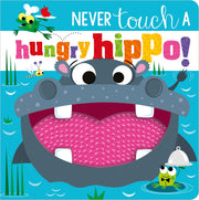 Never Touch a Hungry Hippo! by Greening, Rosie