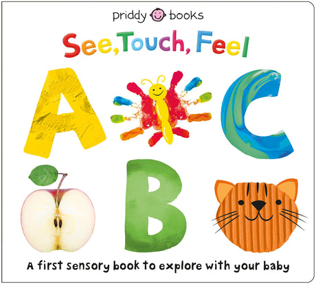 See, Touch, Feel: ABC: A First Sensory Alphabet Book -- Roger Priddy, Board Book