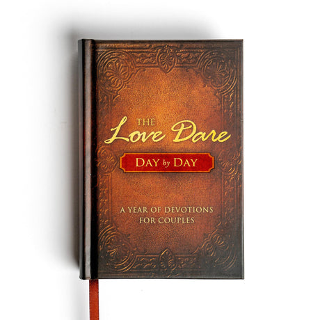 The Love Dare Day by Day: A Year of Devotions for Couples -- Stephen Kendrick, Hardcover