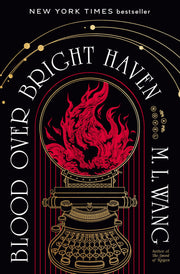 Blood Over Bright Haven by Wang, M. L.